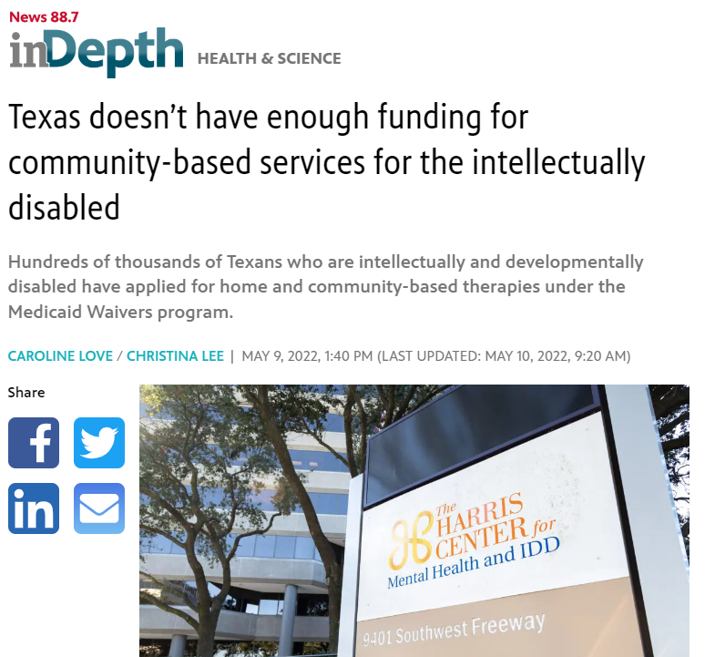 Mary Jane Williams interviewed by Houston Public Media, May, 2022 on Not enough funding for community services for individuals with disabilities